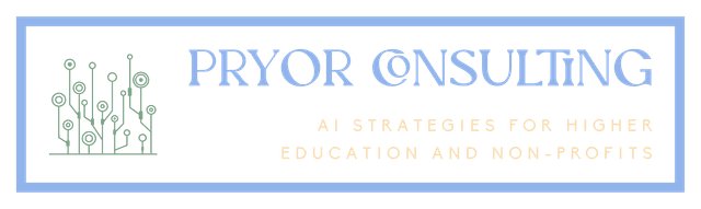 Pryor Consulting: AI Strategies for Higher Education and Non-Profits